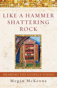 Like a Hammer Shattering Rock 