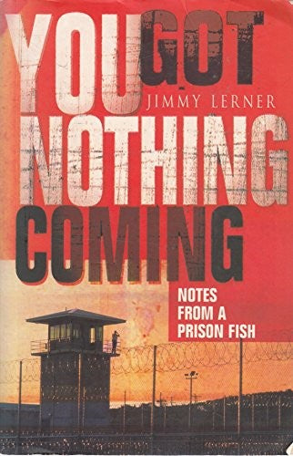 You Got Nothing Coming