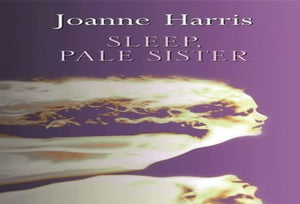 Sleep, Pale Sister 