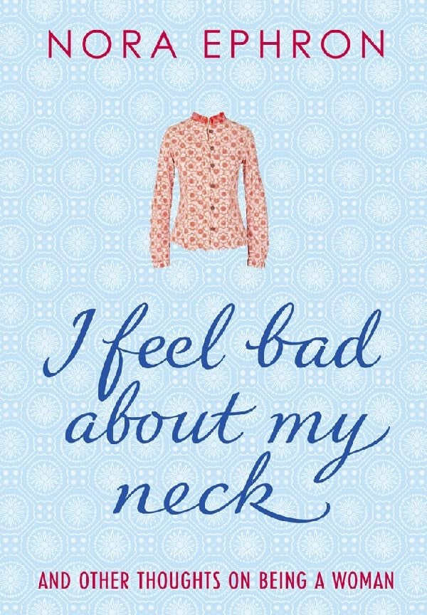 I Feel Bad About My Neck