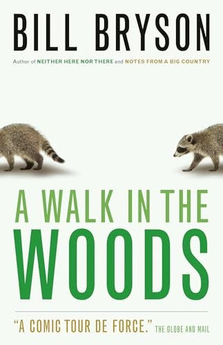 A Walk in the Woods : Rediscovering America on the Appalachian Trail