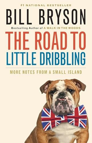 The Road to Little Dribbling: More Notes from a Small Island