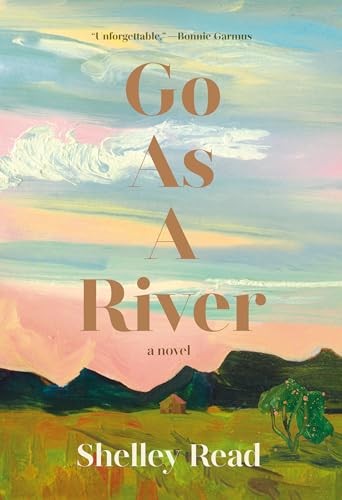 Go as a River: A novel