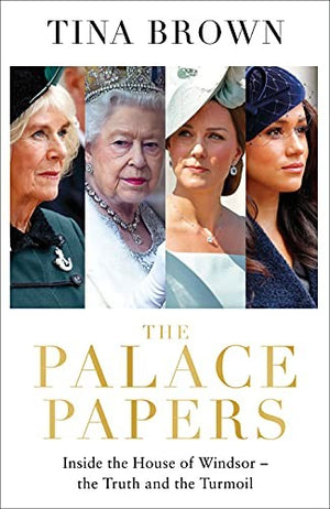 The Palace Papers: The Sunday Times bestseller