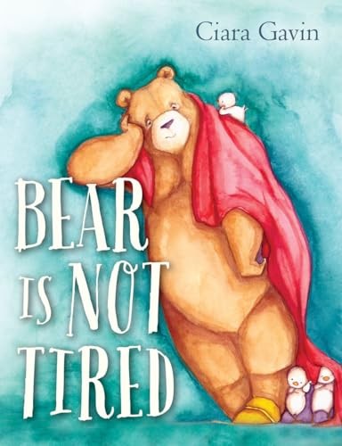 Bear Is Not Tired