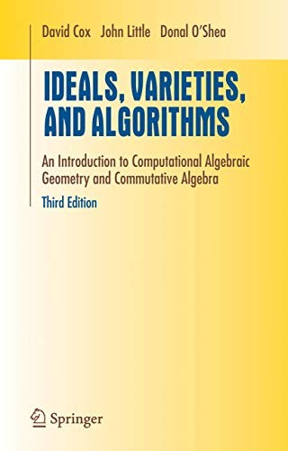 Ideals, Varieties, and Algorithms