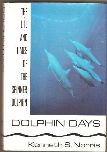 Dolphin Days: The Life and Times of the Spinner
