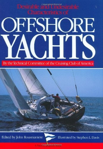 Desirable and Undesirable Characteristics of the Offshore Sailing Yacht