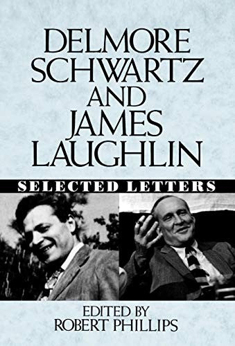 Delmore Schwartz and James Laughlin
