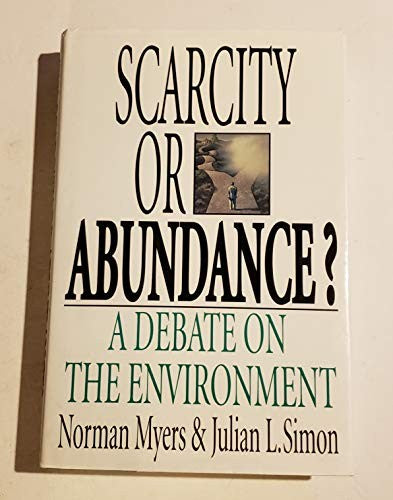 Scarcity or Abundance?