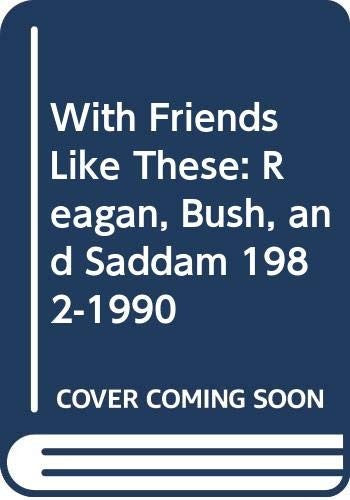With Friends Like These