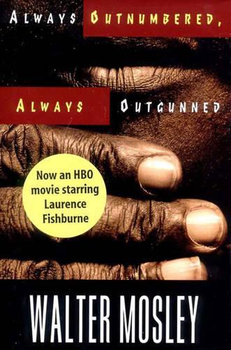 Always Outnumbered, Always Outgunned: A Novel