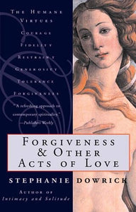 Forgiveness and Other Acts of Love 