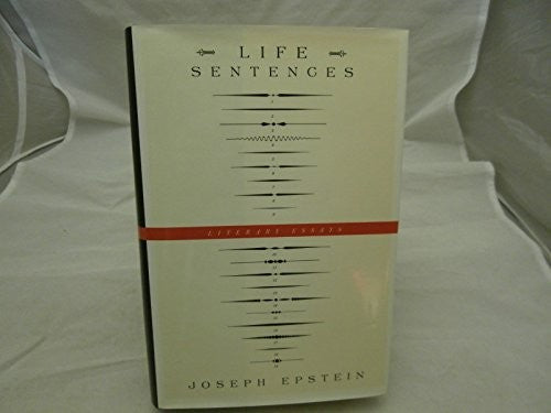 Life Sentences: Literary Essays