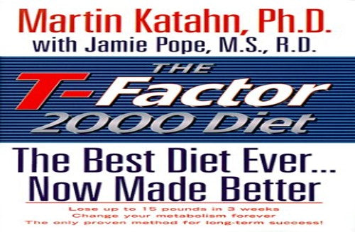 T-Factor 2000 Diet: The Best Diet Ever... Now Made Better