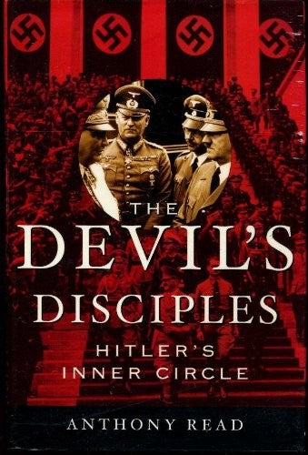 The Devil's Disciples: Hitler's Inner Circle