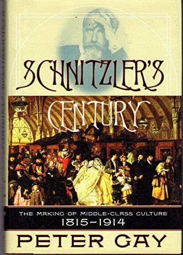 Schnitzler's Century: Tha Making of the Middle-Class, 1815-1914