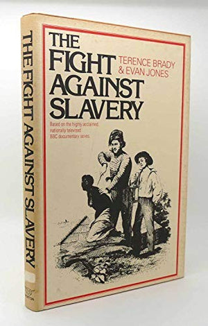 The Fight Against Slavery