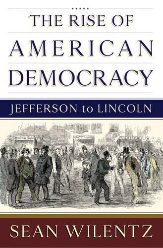 The Rise of American Democracy