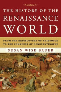 The History of the Renaissance World 