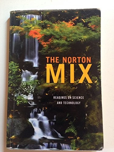 The Norton Mix - Readings on Science and Technology