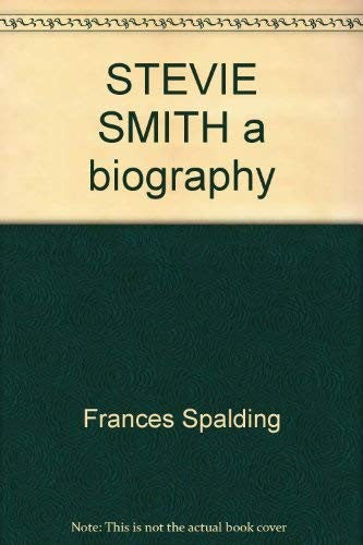 STEVIE SMITH A BIOGRAPHY PA