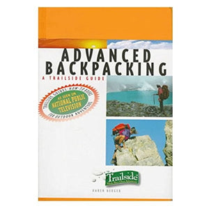A Trailside Guide: Advanced Backpacking