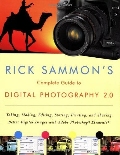 Rick Sammon's Complete Guide to Digital Photography 2.0