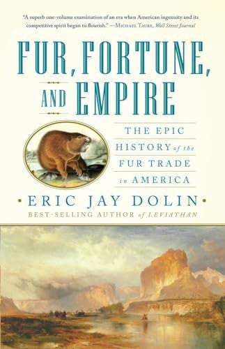 Fur, Fortune, and Empire