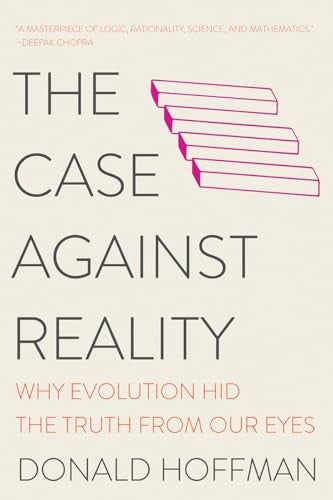The Case Against Reality
