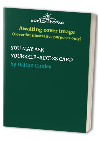 YOU MAY ASK YOURSELF-ACCESS CARD