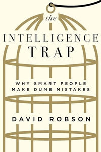 The Intelligence Trap 