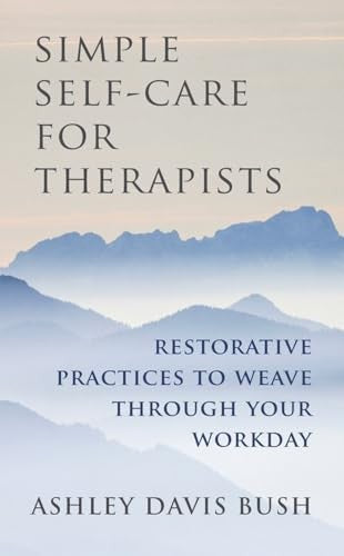 Simple Self-Care for Therapists