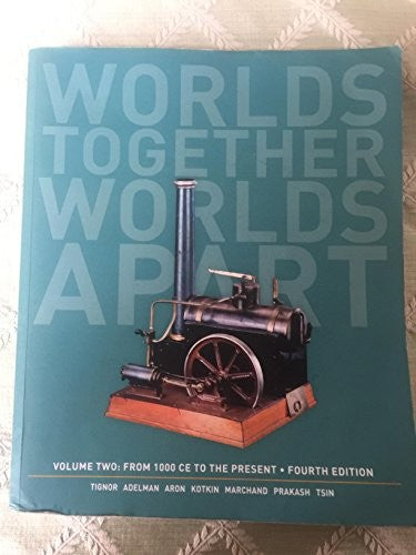 Worlds Together, Worlds Apart - A History of the World, Volume 2
