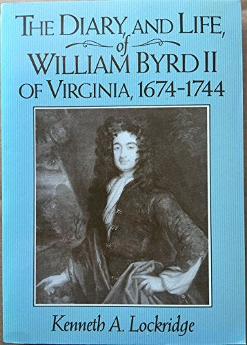 DIARY & LIFE OF WM BYRD II PA