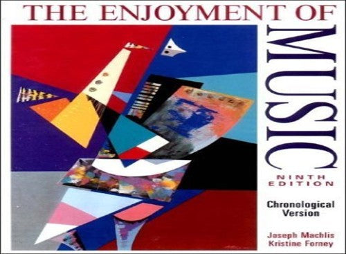 The Enjoyment of Music: An Introduction to Perceptive Listening