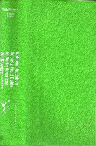 The Audubon Society Field Guide to North American Wildflowers, Eastern Region