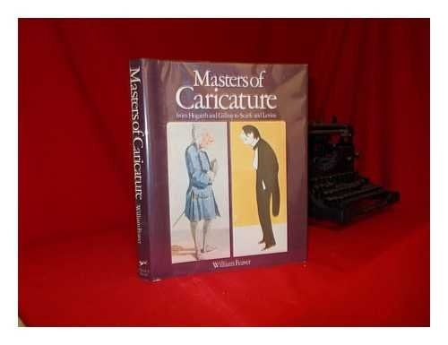 Masters of Caricature: From Hogarth and Gillray to Scarfe and Levine