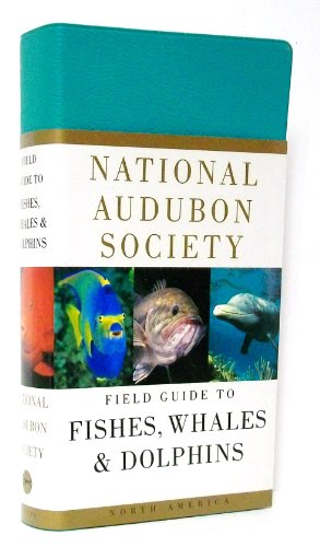 The Audubon Society Field Guide to North American Fishes, Whales, and Dolphins