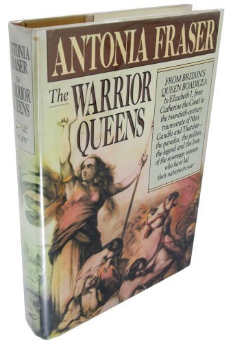 Fraser Antonia : Boadicea & Idea of the Female Leader