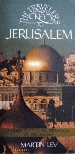 The Traveler's Key to Jerusalem