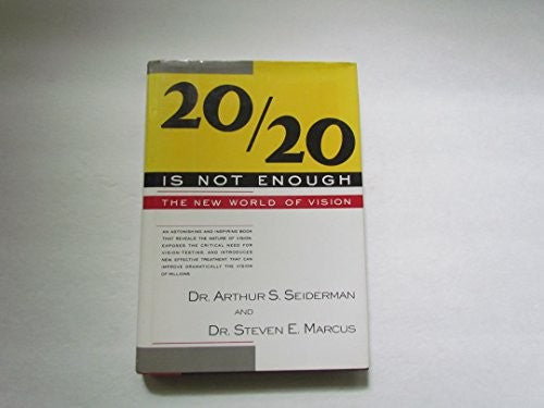 20/20 Is Not Enough