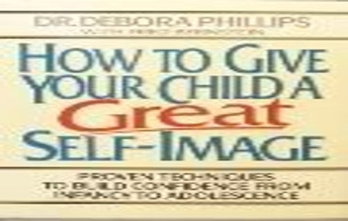How to Give Your Child a Great Self Image