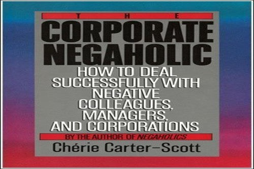 The Corporate Negaholic
