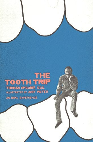 The Tooth Trip