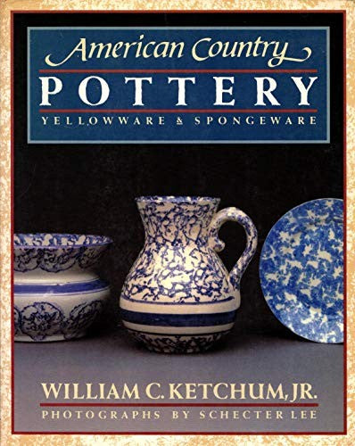 Ketchum, William American Country Pottery