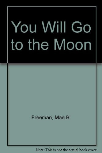 You Will Go to the Moon