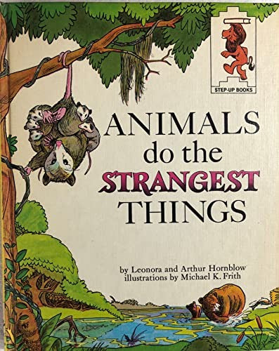 Animals Do the Strangest Things