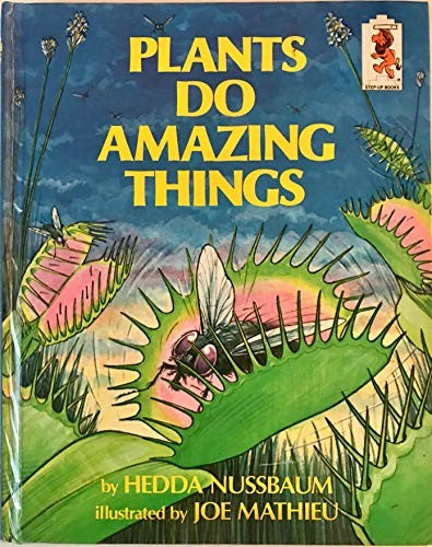 Plants Do Amazing Things