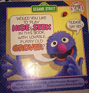 Would You Like to Play Hide  Seek in this Book with Loveable furry old Grover